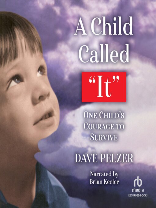 Title details for A Child Called It by Dave Pelzer - Available